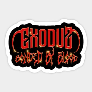 Bonded by Blood Exodus Sticker